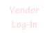 Vendor
Log-In